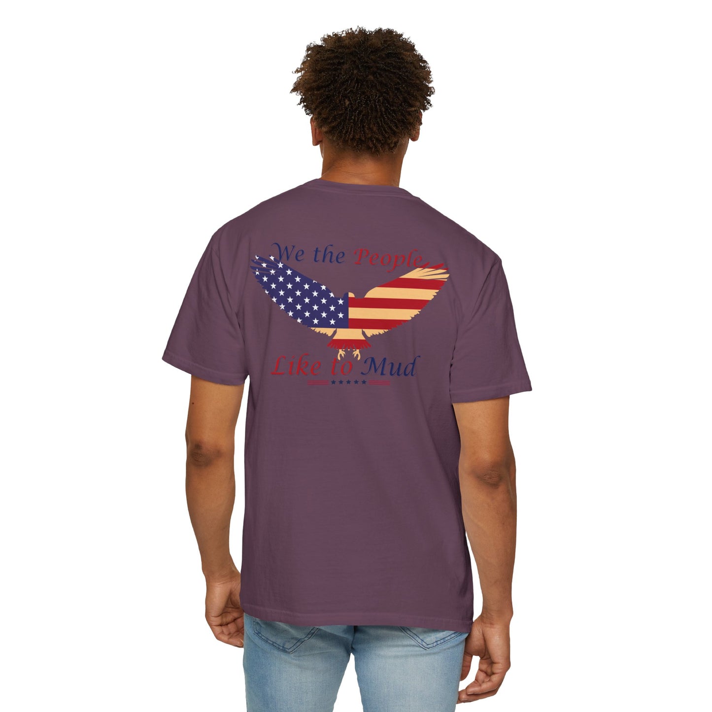 We the People Like to Mud-T-shirt